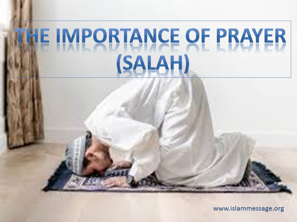 The Importance of Prayer (Salah)