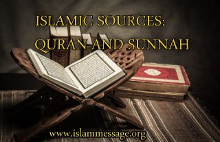 ISLAMIC SOURCES: QURAN AND SUNNAH