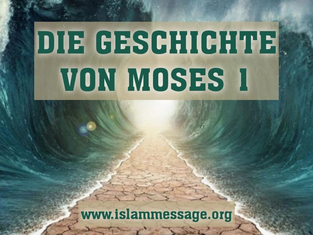 DIE GESCHICHTE VON MOSES 1