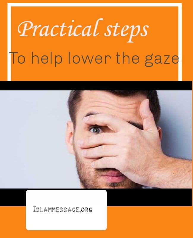 Practical Steps To Help Lower The Gaze